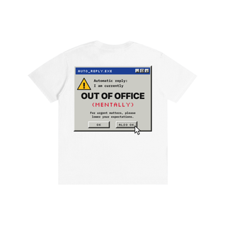 Out of Office (Mentally) Tee