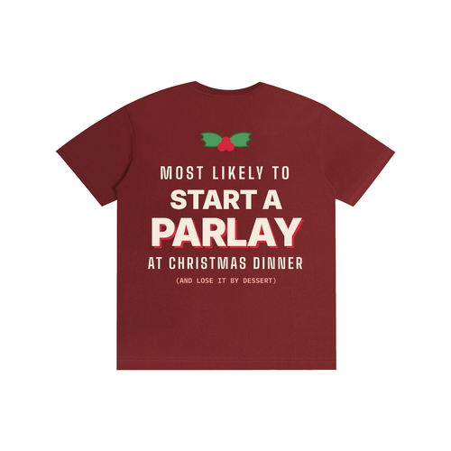 Most Likely to Start a Parlay Tee