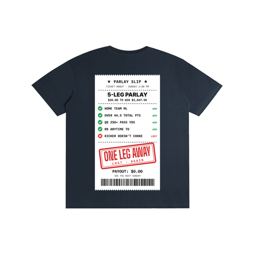 One Leg Away Parlay Tee