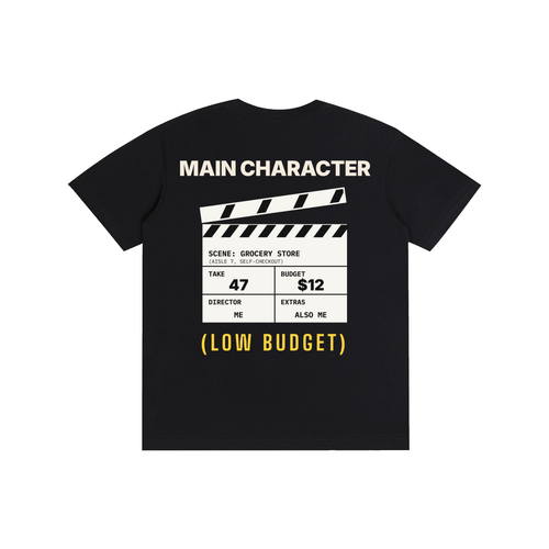 Main Character (Low Budget) Tee