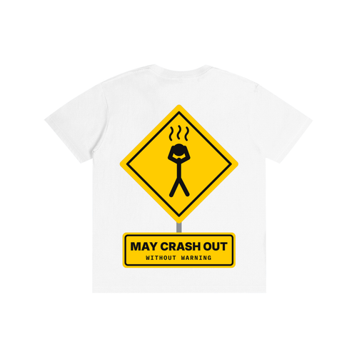 Caution: May Crash Out Tee