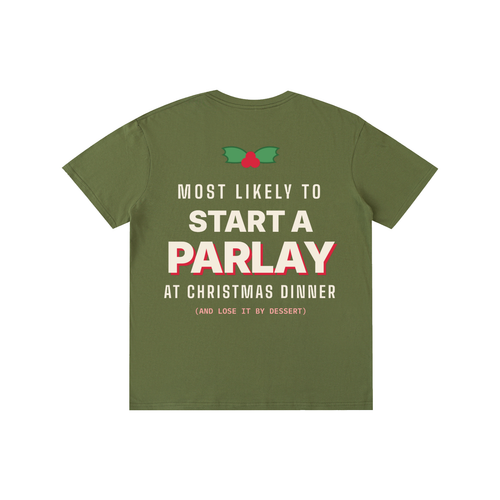 Most Likely to Start a Parlay Tee
