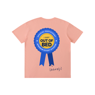 I Got Out of Bed Participation Award Tee