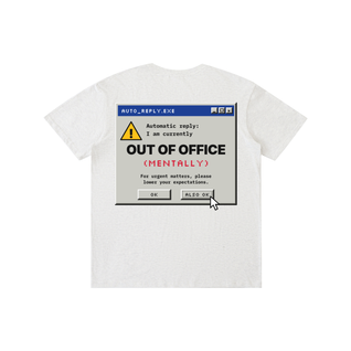 Out of Office (Mentally) Tee