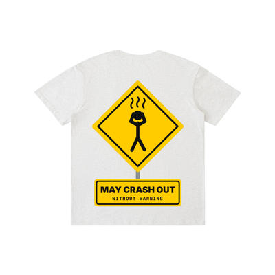 Caution: May Crash Out Tee