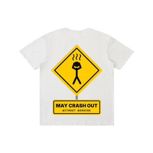 Caution: May Crash Out Tee