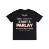 Most Likely to Start a Parlay Tee