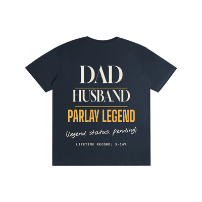 Dad Husband Parlay Legend Tee