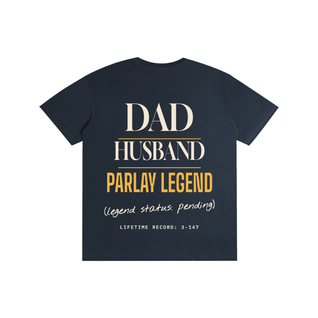 Dad Husband Parlay Legend Tee