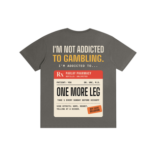 Addicted to One More Leg Tee