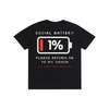 Social Battery 1% Tee