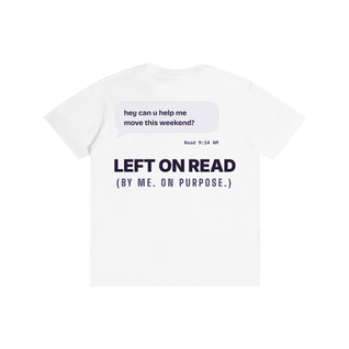Left on Read Tee