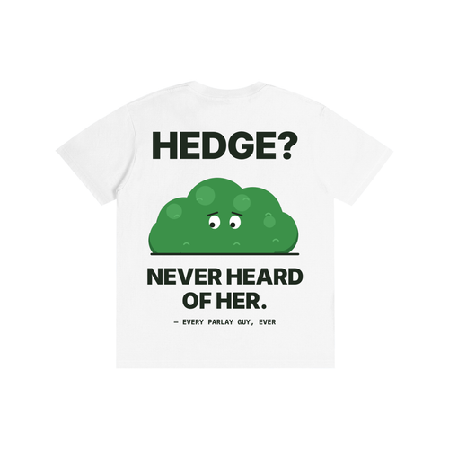 Hedge? Never Heard of Her Tee
