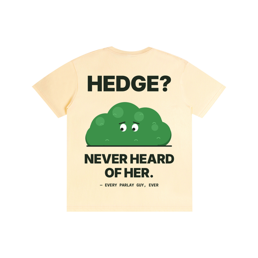 Hedge? Never Heard of Her Tee