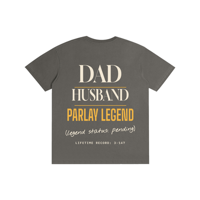 Dad Husband Parlay Legend Tee
