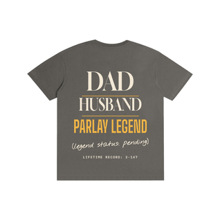 Dad Husband Parlay Legend Tee