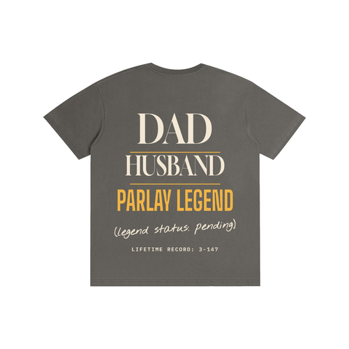Dad Husband Parlay Legend Tee